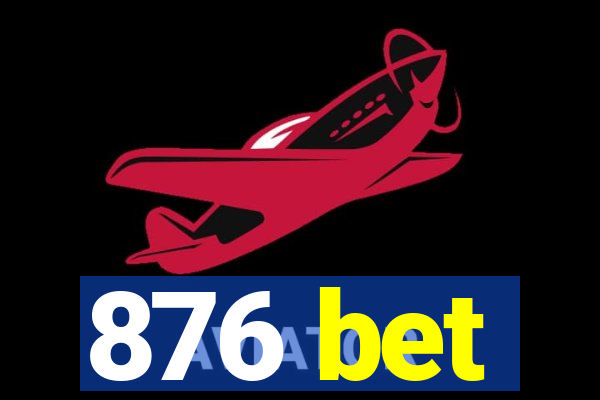 876 bet